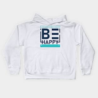 Be Happy Kids Hoodie